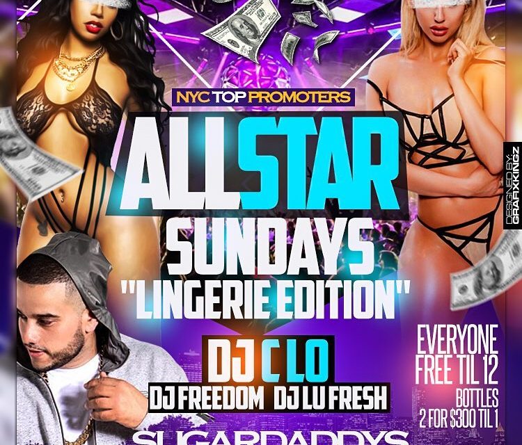 ALL STAR SUNDAYS GRAND OPENING WITH DJ C-LO AT SUGARDADDYS NYC