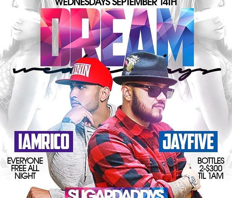 DREAM WEDNESDAYS WITH DJ JAYFIVE AT SUGARDADDYS NYC