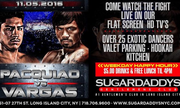PACQUIAO VS VARGAS LIVE PPV AT SUGARDADDYS NYC