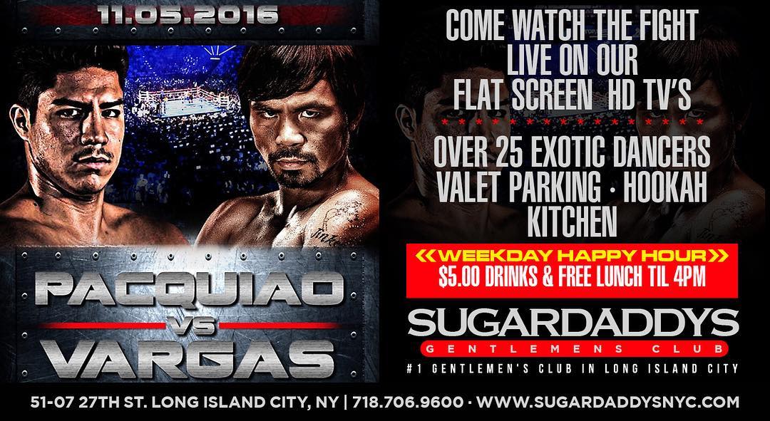 PACQUIAO VS VARGAS LIVE PPV AT SUGARDADDYS NYC