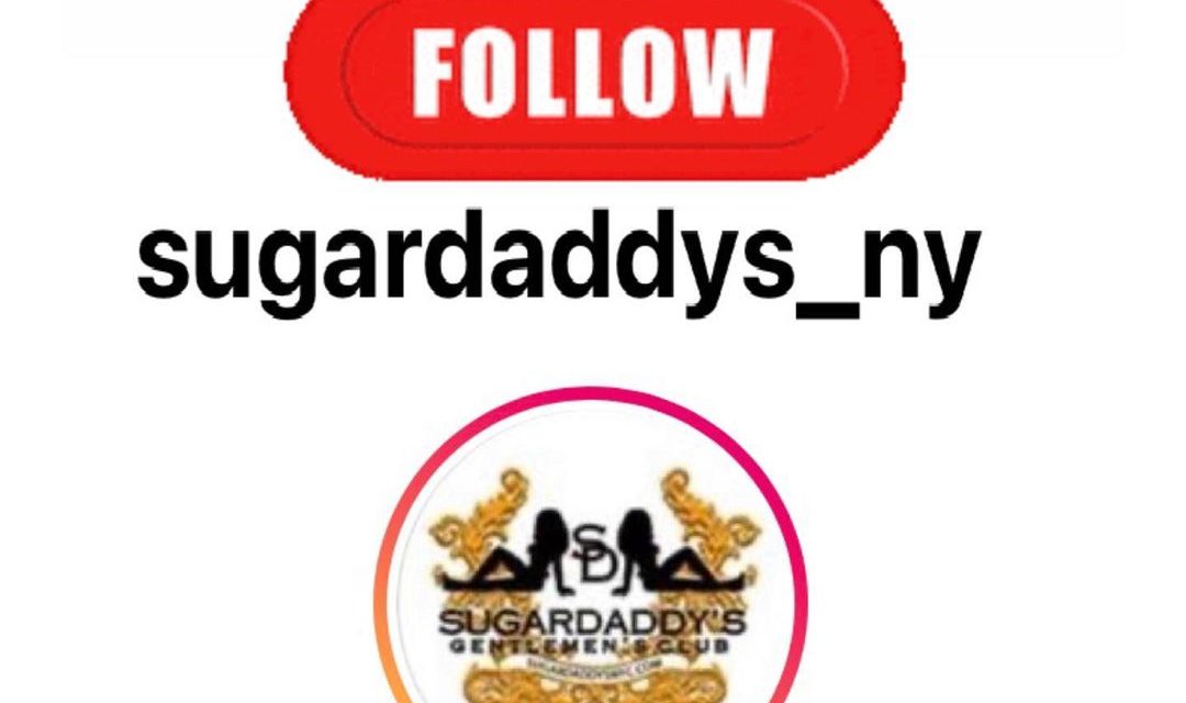FOLLOW @SUGARDADDYS_NY ON INSTAGRAM