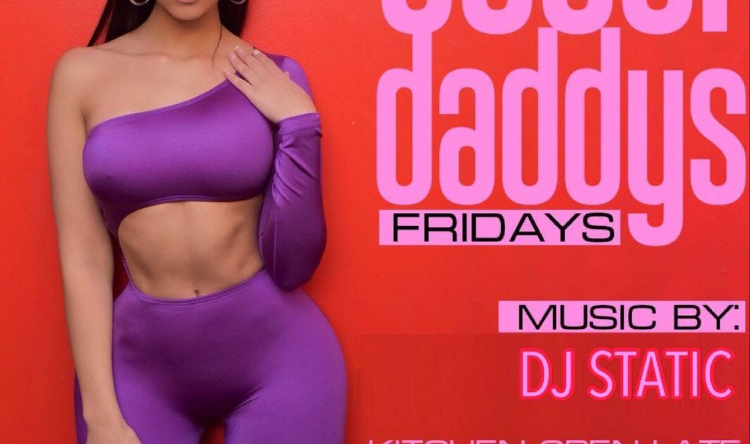 SUGARDADDYS FRIDAYS AT SUGARS with music by DJ STATIC
