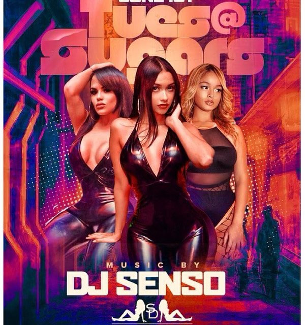 TUESDAY AT SUGARS WITH MUSIC BY DJ SENSO